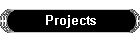 Projects